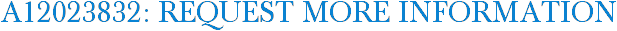 A12023832: Request More Information