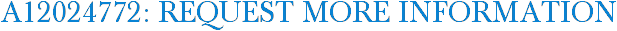A12024772: Request More Information