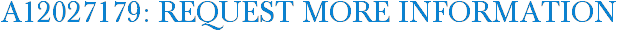 A12027179: Request More Information