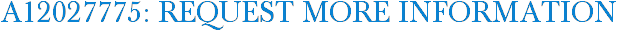 A12027775: Request More Information