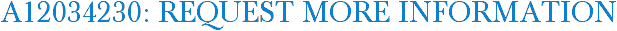 A12034230: Request More Information