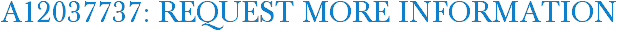 A12037737: Request More Information