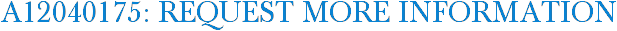 A12040175: Request More Information