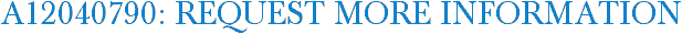 A12040790: Request More Information