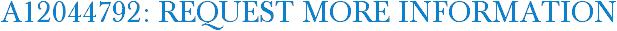 A12044792: Request More Information