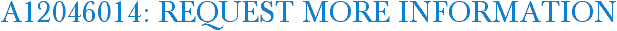 A12046014: Request More Information