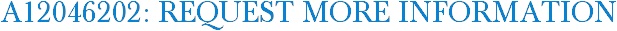 A12046202: Request More Information