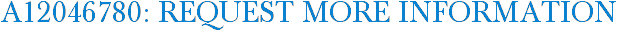 A12046780: Request More Information