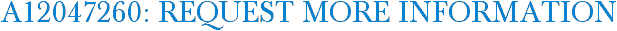 A12047260: Request More Information