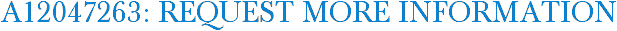 A12047263: Request More Information