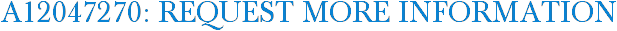 A12047270: Request More Information