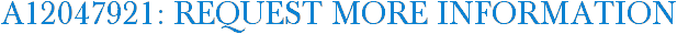 A12047921: Request More Information
