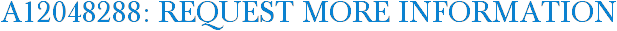 A12048288: Request More Information