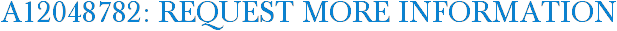 A12048782: Request More Information