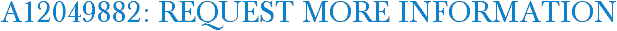 A12049882: Request More Information