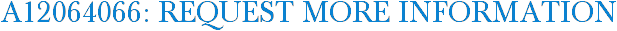 A12064066: Request More Information