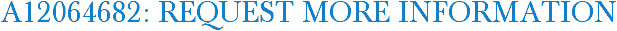 A12064682: Request More Information