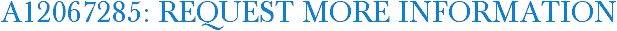 A12067285: Request More Information