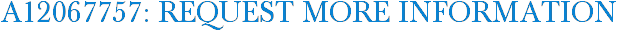 A12067757: Request More Information