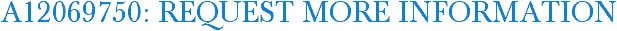 A12069750: Request More Information