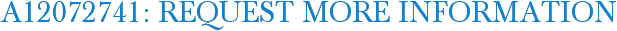 A12072741: Request More Information