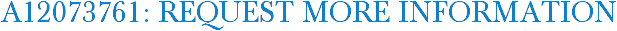 A12073761: Request More Information