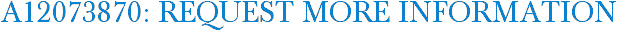 A12073870: Request More Information
