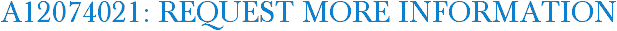 A12074021: Request More Information