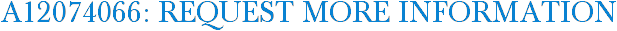A12074066: Request More Information