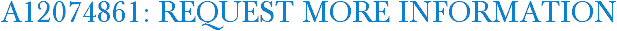 A12074861: Request More Information