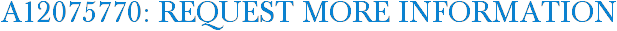 A12075770: Request More Information