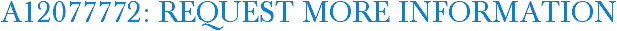 A12077772: Request More Information