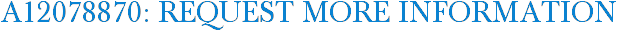 A12078870: Request More Information