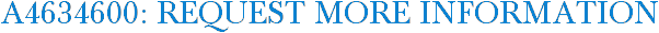 A4634600: Request More Information