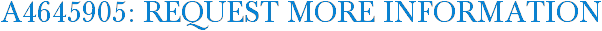 A4645905: Request More Information