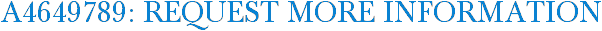 A4649789: Request More Information