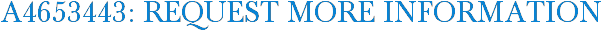 A4653443: Request More Information