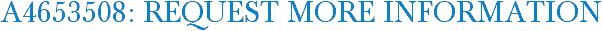 A4653508: Request More Information