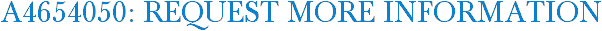 A4654050: Request More Information