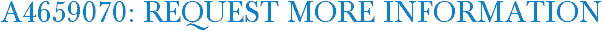 A4659070: Request More Information