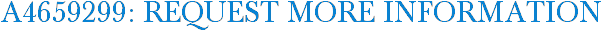 A4659299: Request More Information