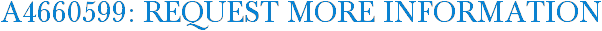 A4660599: Request More Information
