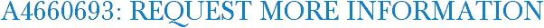 A4660693: Request More Information