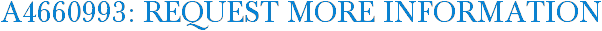 A4660993: Request More Information