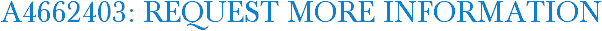 A4662403: Request More Information