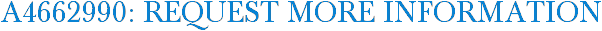 A4662990: Request More Information