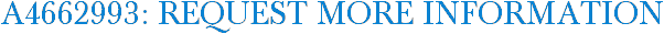 A4662993: Request More Information