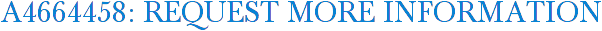 A4664458: Request More Information