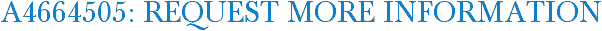 A4664505: Request More Information