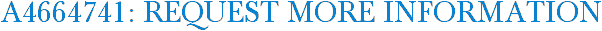 A4664741: Request More Information